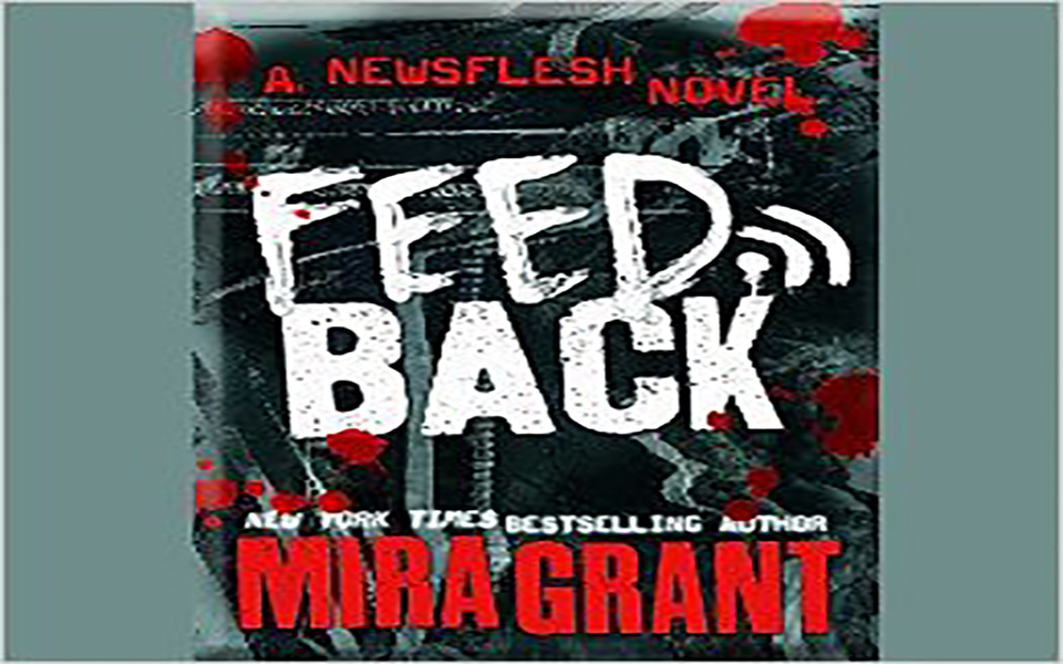 Feedback Audiobook by Mira Grant (REVIEW) | Hot Listens