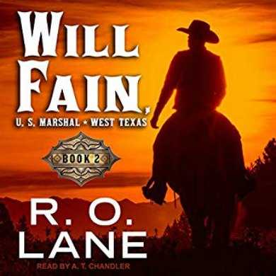 Will Fain. US Marshal, West Texas Audiobook